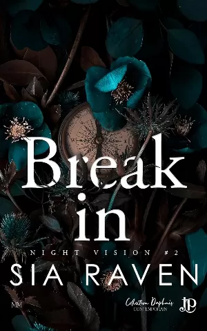 Sia Raven - Night Vision, Tome 2 : Break In